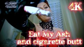* Eat My ash and Cigarette-butt *  4K