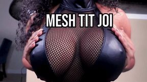 Mesh Tits JOI