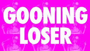 GOONING LOSER MINDRUIN