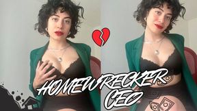 Homewrecker CEO