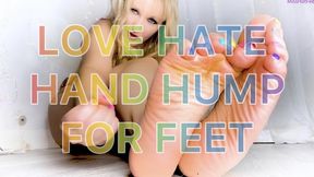 Love Hate Hand Hump For Feet