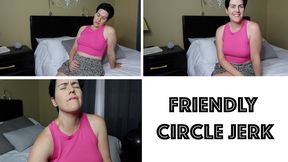 Friendly Circle Jerk (MP4)