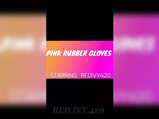 Pink rubber glove snatch fingering