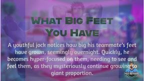 What Big Feet You Have