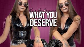 What You Deserve: Humiliation CEI