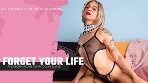 Forget your life