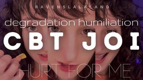 Degradation Humiliation CBT JOI ASMR — Hurt For Me