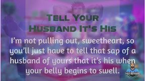 Tell Your Husband It's His