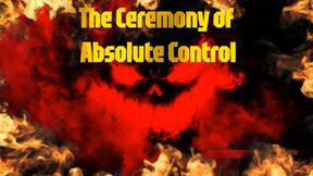 The Ceremony of Absolute Control