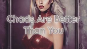 Chad Is Better Than You