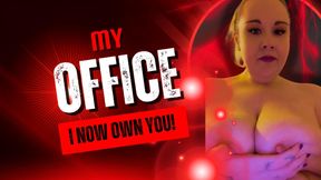 My office I now own you naughty boy!