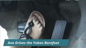 Ana Drives the Yukon Barefoot