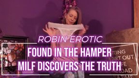 Robin Erotic ~ Found in the Hamper - MILF Discovers the TRUTH