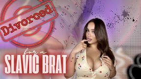 Divorced For A Slavic Brat