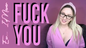 Ew... I'd Never Fuck You