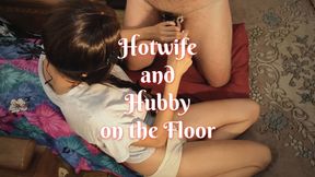 Hotwife and Hubby on the Floor Part 1