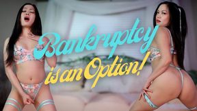 Bankruptcy is an Option