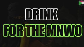 DRINK FOR THE MNWO