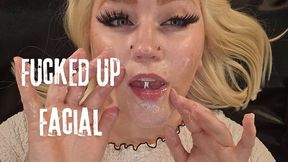 Fucked Up Facial