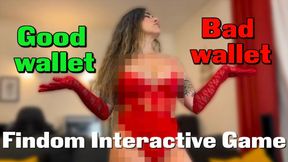 Good Wallet Bad Wallet - Findom Interactive Game (BETASAFE)