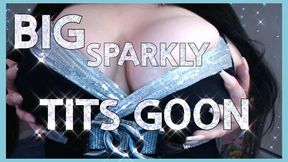 big sparkly tits goon!