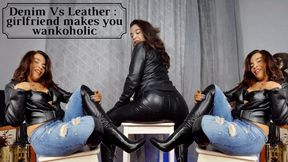 Denim Vs Leather : Wankoholic