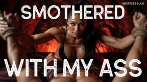 Smothered With My Ass