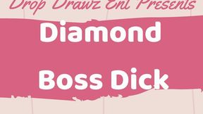 Diamond Boss Dick