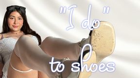 "I do" to shoes