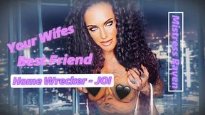 YOUR WIFES BEST FRIEND - HOME WRECKER JOI