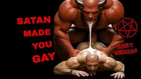 SATAN MADE YOU GAY - SACRIFICE YOUR HETEROSEXUALITY - SHORT VERSION