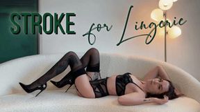 Stroke for Lingerie