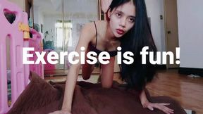 Exercise is fun!