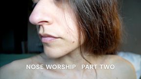 Nose Worship Pt. 2