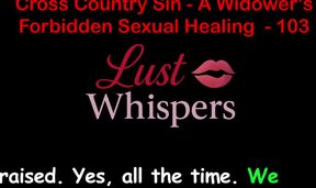 Cross Country Sin: a Widower's Illicit Sexual Healing Part One Hundred Three - English Audio Sex Story