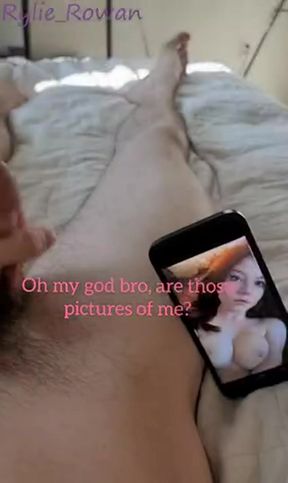 Sis captions brother's cocky pics