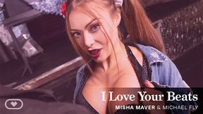 I Love Your Beats - Misha Maver