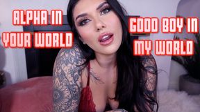 "Alpha" in Your World, "Good Boy in My World