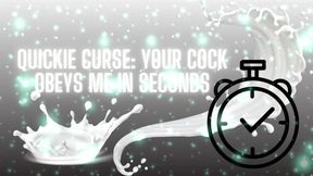 Quickie Curse - Your Cock Obeys Me in Seconds