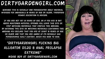 Dirtygardengirl fucking big alligator dildo &amp_ anal prolapse extreme