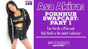 ”Asa Akira: HRU/Pornhub Podcast Swapcast Part 1”