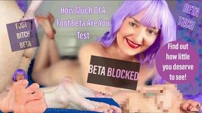 How Much Of A Foot Beta Are You Test - What should be censored for you - Foot Humiliation and Tease & Denial with Femdom Mistress Mystique - WMV