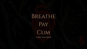 Breathe Pay Cum
