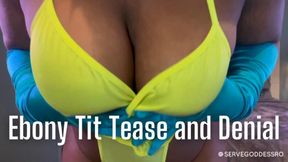 Ebony Tit Tease and Denial - Royal Ro femdom