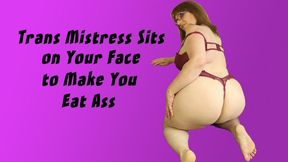 Trans Mistress Sits On Your Face to Make You Eat Ass