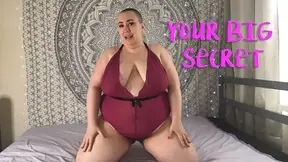Your BIG Secret - BBW JOI