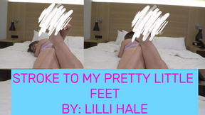 Stroke to my pretty little feet