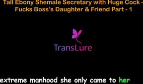 English Audio Sex Story - Tall Ebony Shemale Secretary with Huge Cock - Fucks Boss’s Stepdaughter & Friend - Part 1