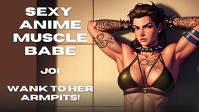 Sexy fit anime Muscle babe gives JOI Jerk off instructions to goon to her sexy armpits and body