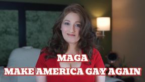 Make America Gay Again: Your Ultimate Fantasy